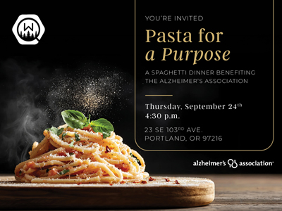 Plate of spaghetti with basil on a wooden board. Text invites to “Pasta for a Purpose,” a benefit dinner for the Alzheimer’s Association in Portland, on Thursday, September 24th, at 4:30 p.m.